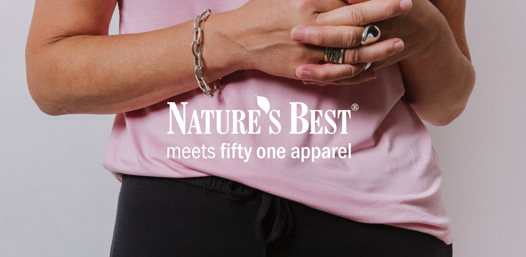 Nature's Best meets Fifty One Apparel